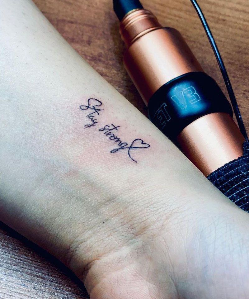 20 Classy Stay Strong Tattoos You Can Copy